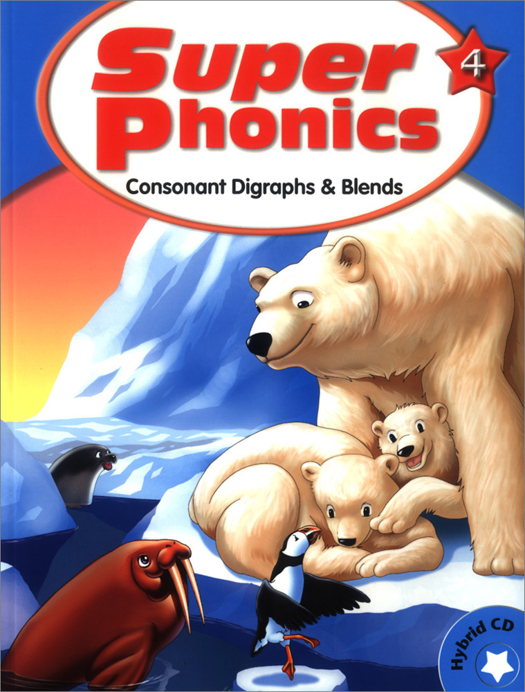 Super Phonics 4 : Student Book with Hybrid CD (Consonant Diagraphs & Blends)