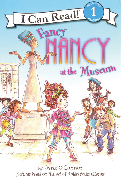 I Can Read Level 1-38 / Fancy Nancy at the Museum