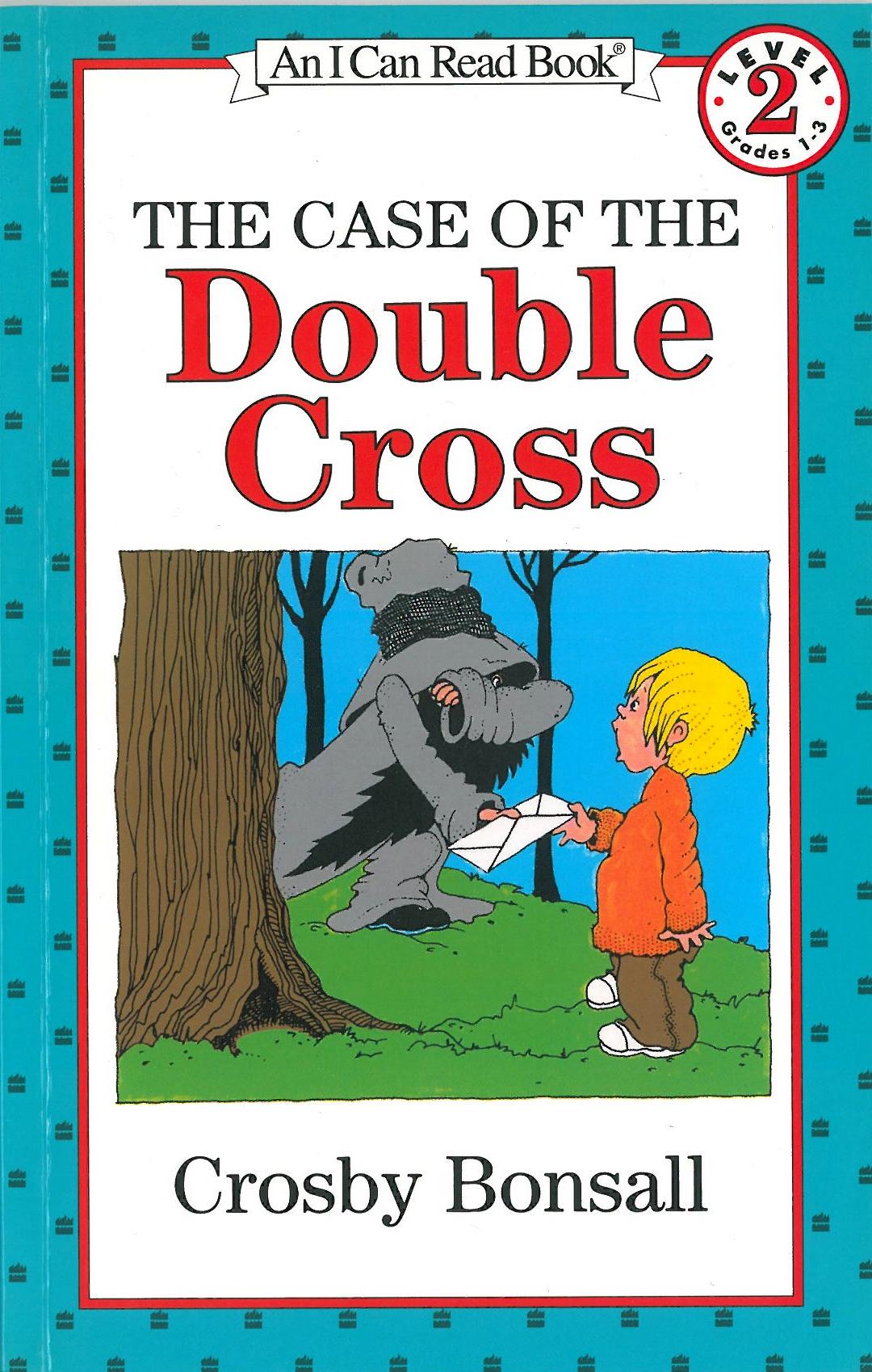 I Can Read Level 2-65 / The Case Of the Double Cross 