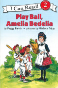 I Can Read Level 2-34 / Play Ball, Amelia Bedelia 