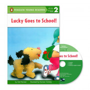 Penguin Young Readers 2-13 / Lucky Goes to School! (Book+CD+QR)