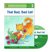 Penguin Young Readers 2-16 / That Bad, Bad Cat! (Book+CD+QR)