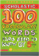 Scholastic 100 Words Grade 5 : 100 Words Kids Need To know By 5th Grade (Paperback)