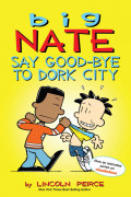 Big Nate 09 / Say Good-bye to Dork City (Cartoon)