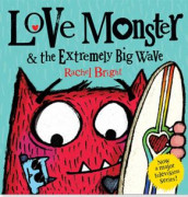 Love Monster and the Extremely Big Wave (PB)