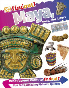 DK findout! : Maya, Incas, and Aztecs
