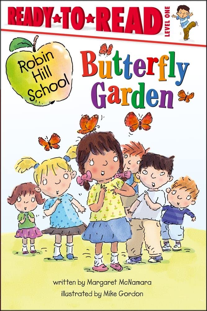 Ready-To-Read Level 1 : Butterfly Garden (Robin Hill School)